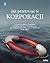 Jak przetrwać w korporacji by Tomasz Misiak-Niedźwiadek