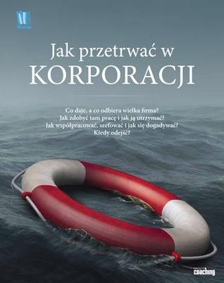 Jak przetrwać w korporacji