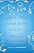 When I Pray, What Does God Do? by David  Wilkinson