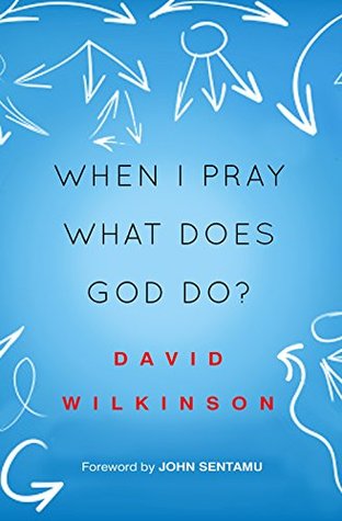 When I Pray, What Does God Do? (Kindle Edition)