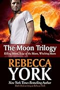 The Moon Trilogy: Killing Moon / Edge of the Moon / Witching Moon