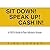 Sit Down! Speak Up! Cash In...