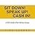Sit Down! Speak Up! Cash In!: A CEO's Guide to Peer Advisory Groups