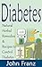 Diabetes: Naturally Lower Your Blood Sugar Without Medication Using Herbal Remedies and Recipes (Herbal Teas, Healthy Smoothies and Nutritional Snacks for Diabetics)