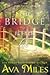 The Bridge to a Better Life (Dare Valley, #8)