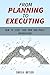 From Planning to Executing by Sheila Butler