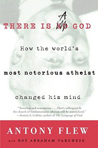 There Is a God: How the World's Most Notorious Atheist Changed His Mind (Hardcover)