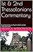 1st & 2nd Thessalonians Commentary: A commentary on Paul's letters to the Thessalonians