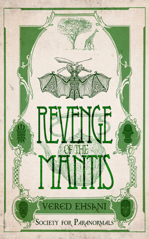 Revenge of the Mantis (Society for Paranormals, #3)