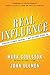 Real Influence: Persuade Without Pushing and Gain Without Giving In