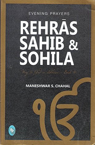 Rehras Sahib & Sohila: Way to God in Sikhism - Book 4 (Paperback)