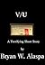 V/U: A Terrifying Short Story