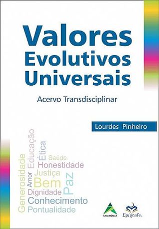 Valores Evolutivos Universais - acervo transdisciplinar