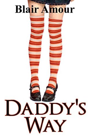 Daddy's Way: (Age Play ABDL Discipline Romance)