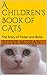 A Children's Book of CATS: ...
