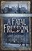 A Fatal Freedom: An Ursula ...
