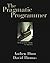 The Pragmatic Programmer