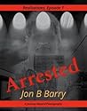 Arrested (Realizations Book 1)