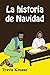 La historia de Navidad: Historias Bíblicas para Niños (Spanish Translation Children's Book) (Scripture Sense nº 1) (Spanish Edition)