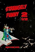 Strangely Funny 2 1/2