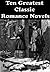 TEN GREATEST CLASSIC ROMANC...