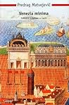 Venezia minima by Predrag Matvejević