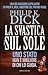 La svastica sul sole by Philip K. Dick La svastica sul sole by Philip K. Dick