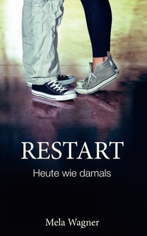 Heute wie damals (Restart, #2)