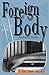 Foreign Body (A Tory Bauer Mystery Book 6)