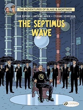 The Septimus Wave: The Adventures of Blake and Mortimer Volume 20