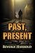 PAST, PRESENT