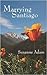 Marrying Santiago by Suzanne Adam