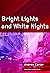 Bright Lights and White Nights