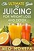 JUICING: The Ultimate Guide...
