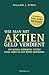 Wie man mit Aktien Geld verdient: Mit diesem erprobten System kann jeder an der Börse gewinnen (German Edition)