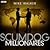Scumdog Millionaires