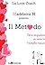 Il Metodo by Madeleine H.