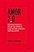 Amor 2.0 by Barbara L. Fredrickson Amor 2.0 by Barbara L. Fredrickson