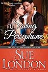 Saving Persephone (The Haberdashers, #4) Saving Persephone (The Haberdashers, #4)
