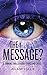 The Message?: A thinking thriller about change and choice.