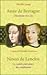 Anne de Bretagne : L'hermine et le lys & Ninon de Lenclos : La "sainte patronne" des courtisanes