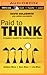 Paid to Think