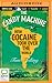The Candy Machine: How Cocaine Took Over the World