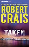 Taken by Robert Crais Taken by Robert Crais