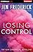 Losing Control (Kerr Chronicles, #1)