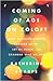 Coming of Age on Zoloft: How Antidepressants Cheered Us Up, Let Us Down, and Changed Who We Are