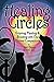 Healing Circles: Grieving, Healing, and Bonding with Our Animal Companions