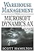 Warehouse Management using Microsoft Dynamics AX 2012 R3 by Scott   Hamilton