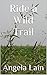 Ride a Wild Trail: Book One of the Buckingham-Brown Series (The Buckingham-Brown Family 1)