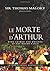 Le Morte D'Arthur: King Arthur and Knights of the Round Table